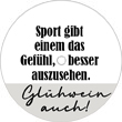 Sport gibt einem das Gefühl besser auszusehen. Glühwein auch!